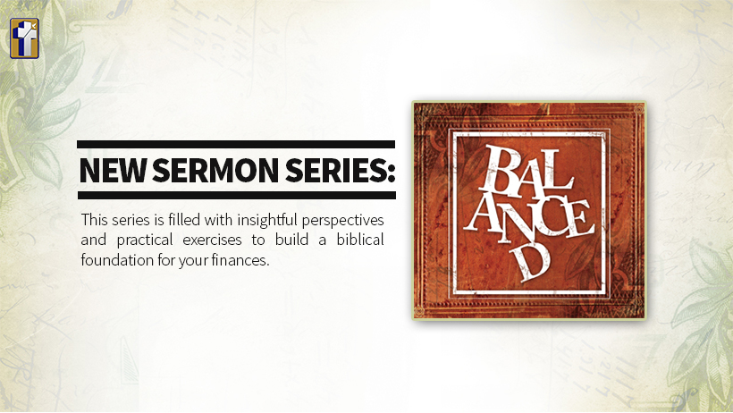 New Sermon Series: Balanced